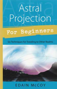 (image for) Astral Projection for Beginner by Edain McCoy
