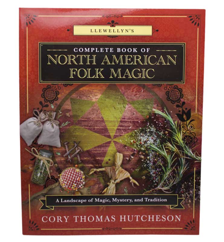 (image for) Complete Book of North American Folk Magic by Cory Thomas Hutcheson