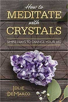 (image for) How to Meditate with Crystals by Jolie DeMarco