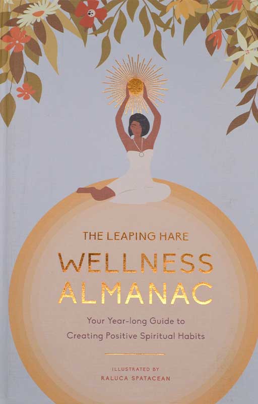 (image for) Leaping Hare Wellness Almanac (hc) by Taluca Spatacean
