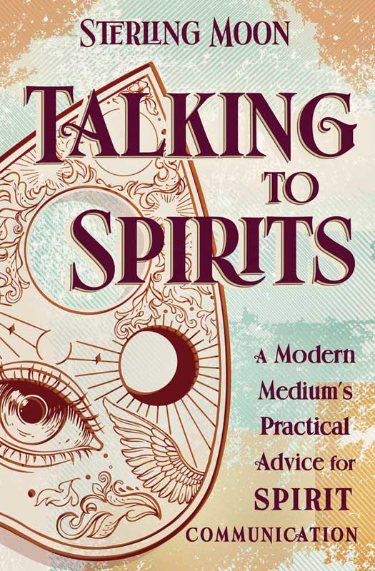 (image for) Talking to Spirits by Sterling Moon