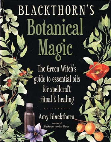 (image for) Blackthorn's Botanical Magic by Amy Blackthorn - Click Image to Close