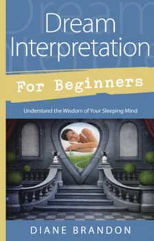 (image for) Dream Interpretation for Beginners by Diane Brandon - Click Image to Close
