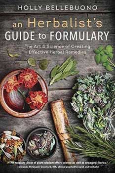 (image for) Herbalist's Guide to Formulary by Holly Bellebuono