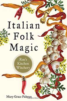 (image for) Italian Folk Magic by Mary-Grace Fahrum