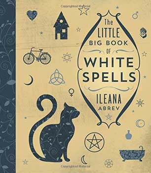 (image for) Little Big Book of White Spells by Ileana Abrev