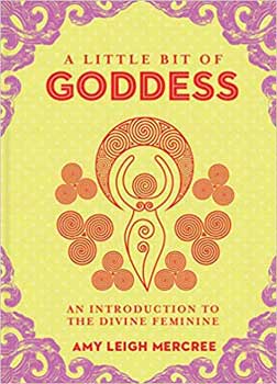 (image for) Little bit of Goddess (hc) by Amy Leigh Mercree