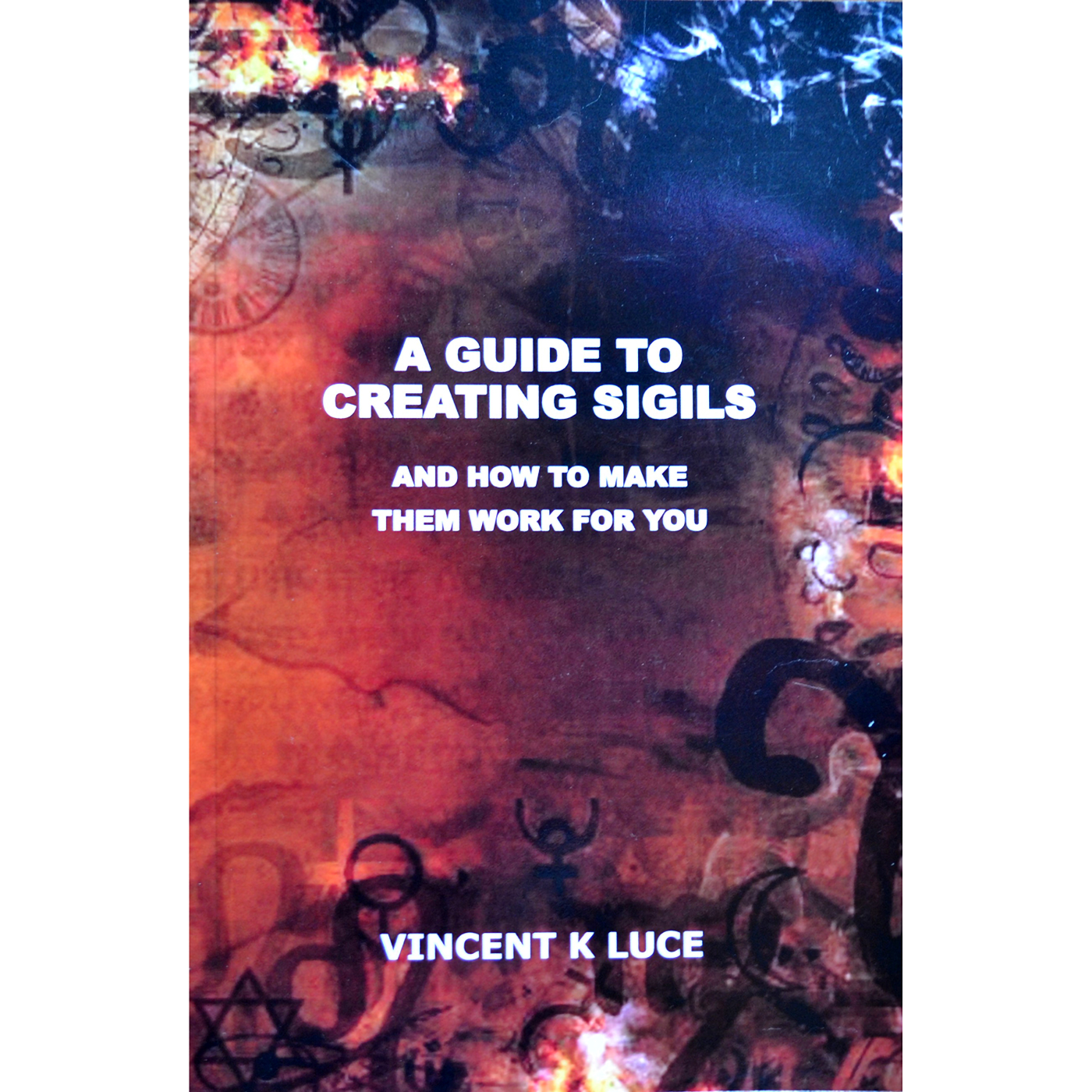 Guide to Creating Sigils by Vincent K Luce (image for) Guide to Creating Sigils by Vincent K Luce