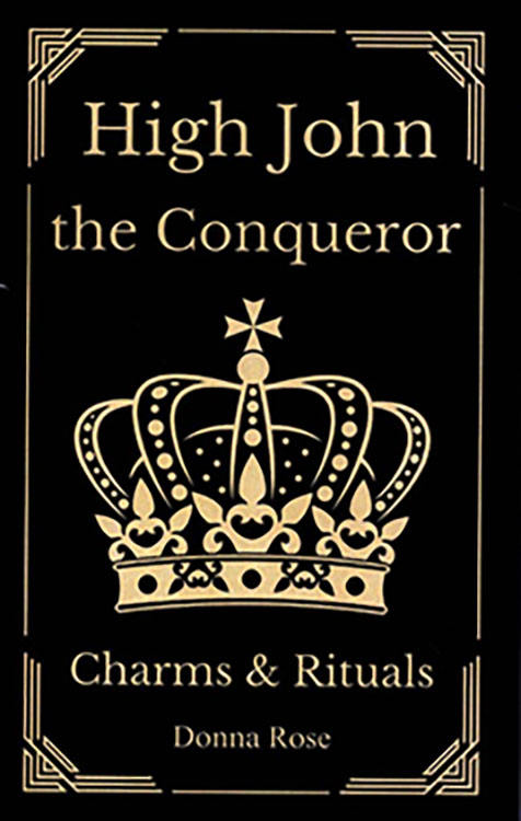 (image for) High John the Conqueror Charms & Rituals