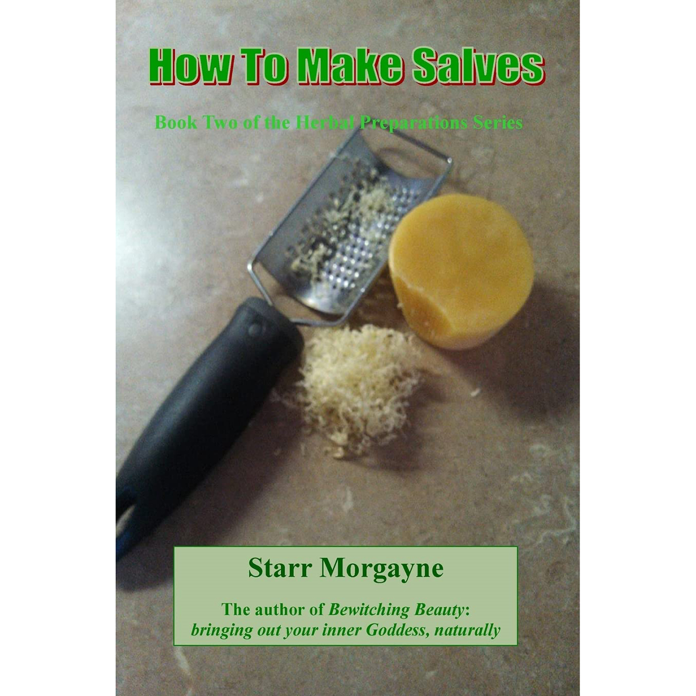 (image for) How to Make Salves by Starr Morgayne