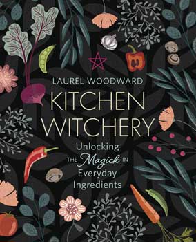 (image for) Kitchen Witchery by Laurel Woodward