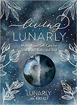 (image for) Living Lunarly (hc) by Kiki Ely