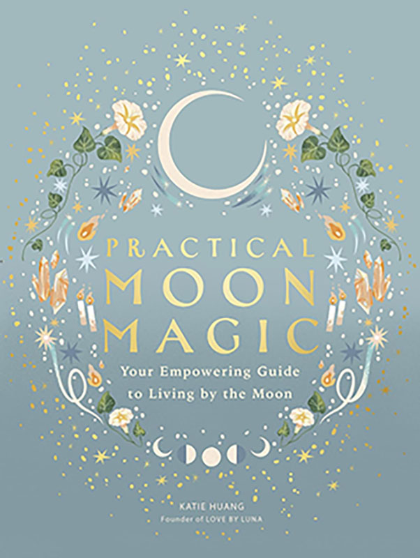 Practical Moon Magic by Katie Huang (image for) Practical Moon Magic by Katie Huang