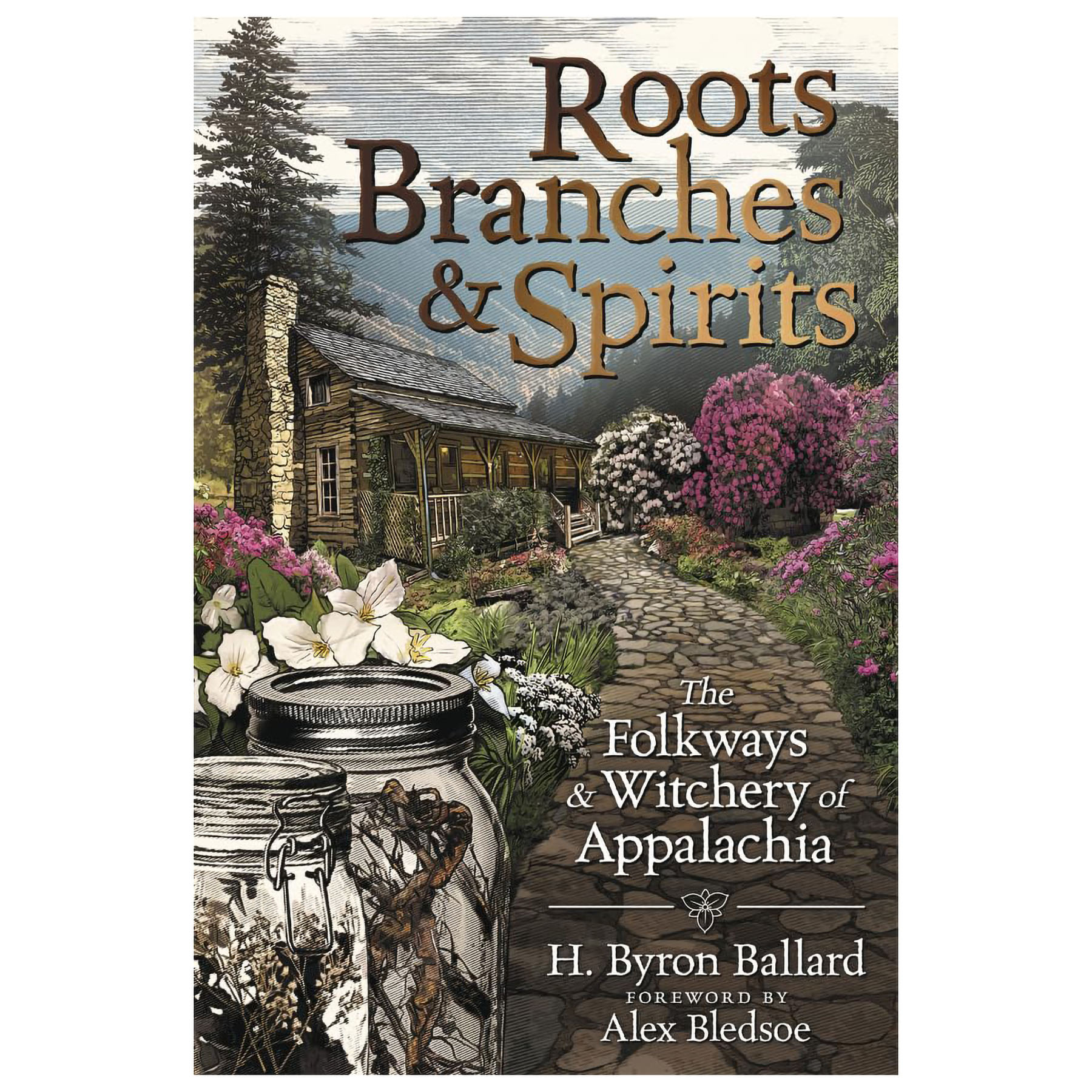 (image for) Roots Branches & Spirits by H Byron Ballard