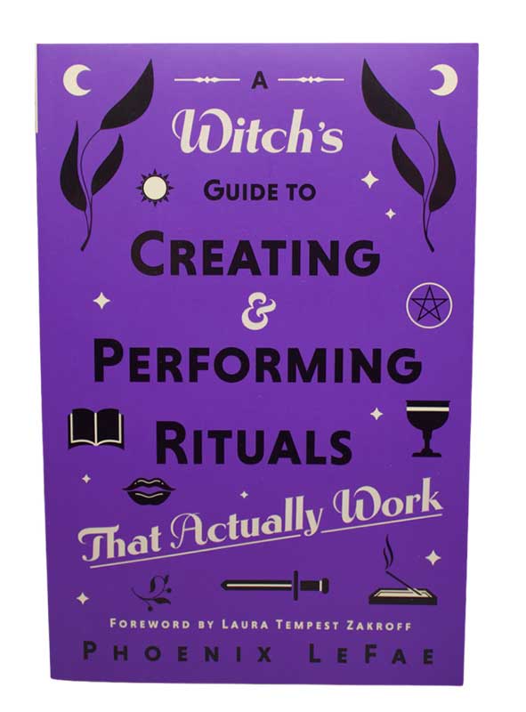 (image for) Witch's guide to Creating & Performing Rituals by Phoenix LeFae